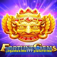 jogamaximo777 plataforma